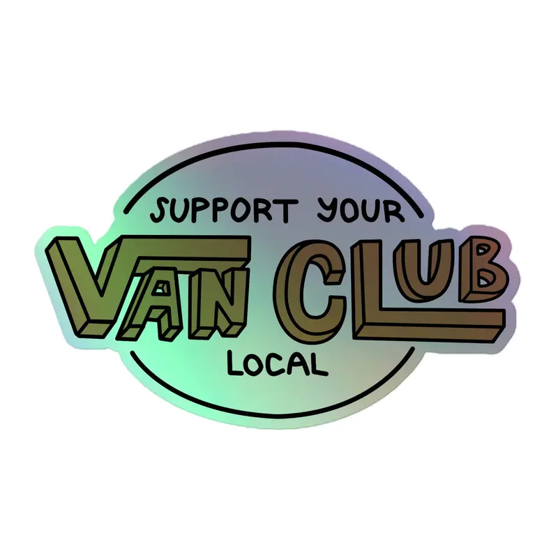 Support Your Local Van Club Brown Holographic Sticker33